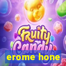 erome hone